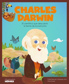CHARLES DARWIN El científico que descubrió la teoría de la evolución