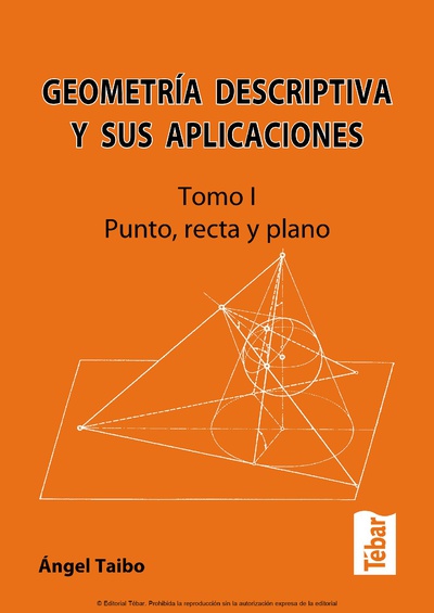 Geometría Descriptiva y sus Aplicaciones: Tomo I