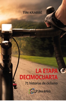 La etapa decimocuarta 71 historias de ciclismo