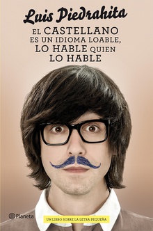 El castellano es un idioma loable, lo hable quien lo hable