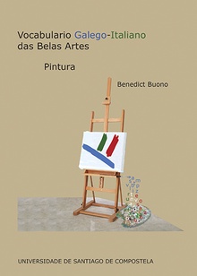 VOCABULARIO GALEGO-ITALIANO DAS BELAS ARTES Pintura