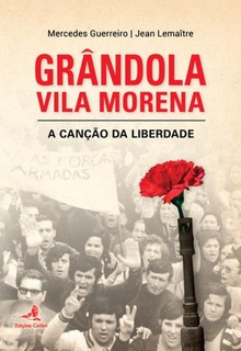 Grandola Vila Morena - A Canção da Liberdade