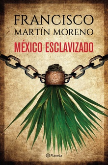 México esclavizado (Edición dedicada)