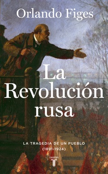 La revolución rusa La tragedia de un pueblo (1891-1924)
