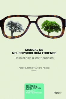 Manual de neuropsicología forense De la clínica a los tribunales