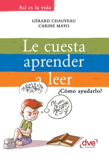 Le cuesta aprender a leer. ¿Cómo ayudarlo?