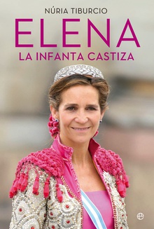 Elena La infanta castiza