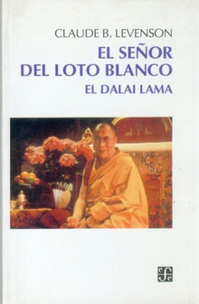 El señor del loto blanco : el Dalai Lama