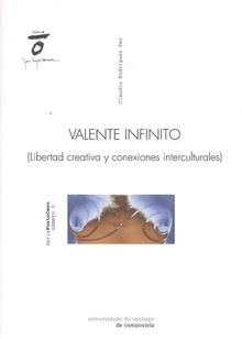 VALENTE INFINITO Libertad creativa y conexiones interculturales