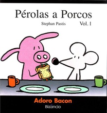 Pérolas a Porcos: Adoro Bacon