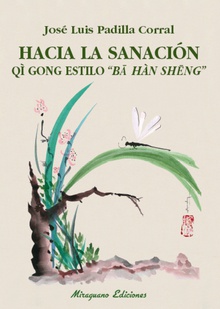 Hacia la sanación Qì Gong estilo "Ba Han Seng"