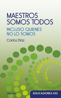 Maestros somos todos Incluso quienes no lo somos