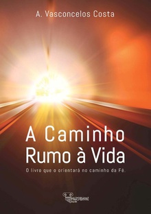 A caminho,rumo á vida