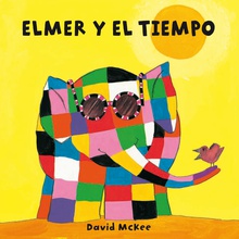 Elmer y el tiempo (Elmer. Pequeñas manitas)
