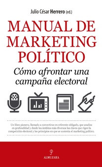 Manual de marketing político. Cómo afrontar una campaña electoral