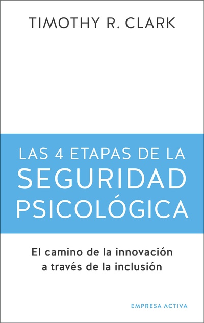 Las 4 etapas de la seguridad psicológica