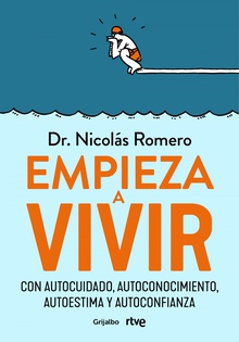 Empieza a vivir con autocuidado, autoconocimiento, autoestima y autoconfianza