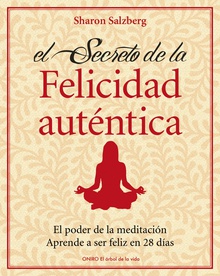 El secreto de la felicidad auténtica