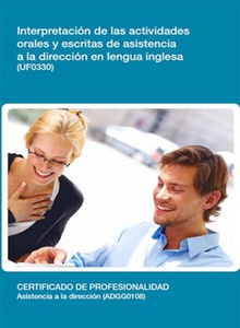 UF0330 - Interpretación de las actividades orales y escritas de asistencia a la dirección en lengua inglesa