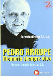 Pedro Arrupe: memoria siempre viva