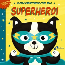 Converteix-te en superheroi Posa't el teu antifaç i...