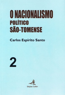 O Nacionalismo Político São Tomense - Volume 2