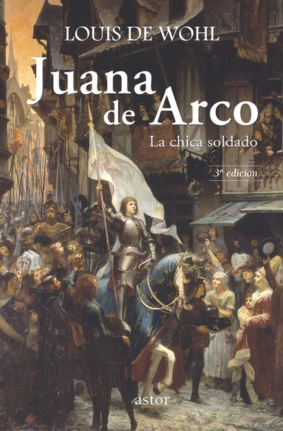 Juana de Arco: la chica soldado