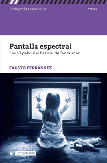 Pantalla espectral. Las 50 películas básicas de fantasmas