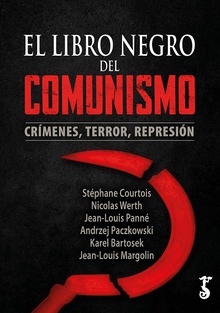 LIBRO NEGRO DEL COMUNISMO, EL CRÍMENES, TERROR, REPRESIÓN