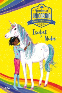 Academia Unicornio #4. Isabel y Nube