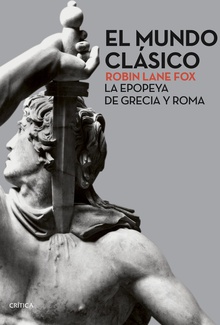 El mundo clásico La epopeya de Grecia y Roma