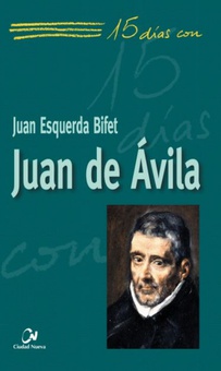 Juan de avila. 15 dias con...