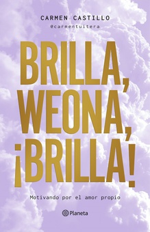 Brilla, weona, ¡brilla!