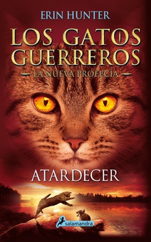 ATARDECER Los gatos guerreros/La nueva profecía 6