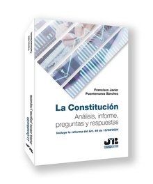 La Constitución Análisis, informe, preguntas y respuestas
