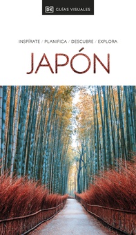 Japón (Guías Visuales) Inspírate, planifica, descubre, explora