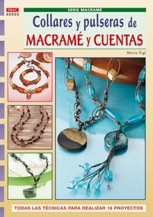 Serie macrame nº 5. collares y pulseras de macrame y cuentas