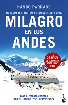 Milagro en los Andes Mis 72 días en la montaña y mi largo regreso a casa