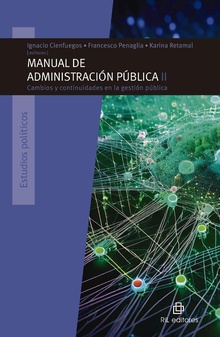 Manual de Administración Pública II. Cambios y continuidades en la gestión pública