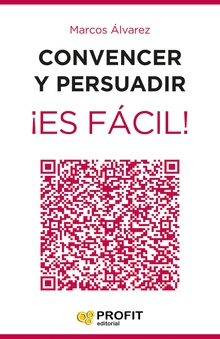 Convencer y persuadir ¡Es fácil! Ebook