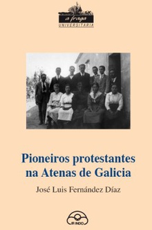 Pioneiros protestantes na atenas en galicia