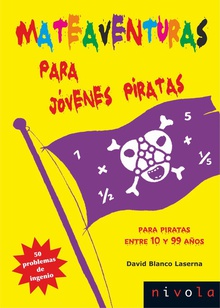 Mateaventuras para jovenes piratas 50 problemas de ingenio