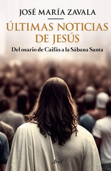 Últimas noticias de Jesús (Edición mexicana)