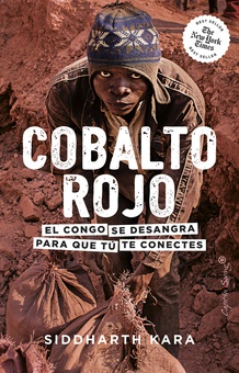 Cobalto Rojo El Congo se desangra para que tú te conectes