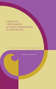 Cervantes y Avellaneda la poesía interpolada : el romancero