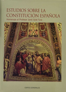 Estudios sobre la constitución española homenaje al profesor jordi solé tura