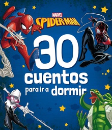 Spider-Man. 30 cuentos para ir a dormir Recopilatorio de cuentos