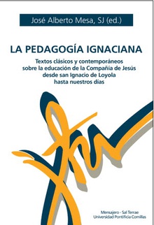 La pedagogia ignaciana textos clasicos y contemporaneos sobre la educacian de la compa