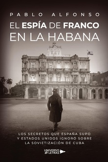El espía de Franco en La Habana
