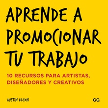 Aprende a promocionar tu trabajostas 10 recursos para artistas, diseñadores y creativos